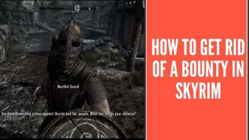 How to Get Rid of a Bounty in Skyrim