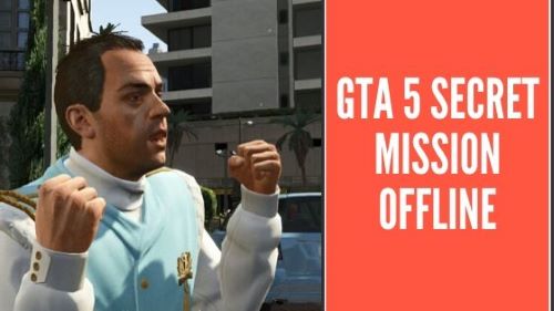 GTA 5 Secret Mission Offline