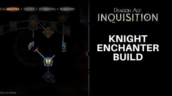 Knight Enchanter Build