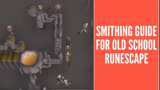 Smithing Guide for OSRS